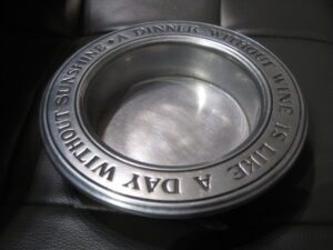 "A Dinner Without Wine is Like A Day Without Sunshine" - Wilton Pewter Wine Coaster