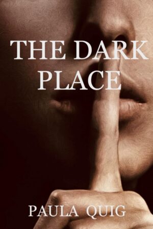 "The Dark Place" by Paul Quig