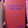 "Some of It Was Fun" by Wallace Reyborn - Image 7