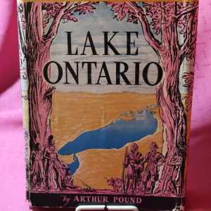 "Lake Ontario" by Arthur Pound 1st edition