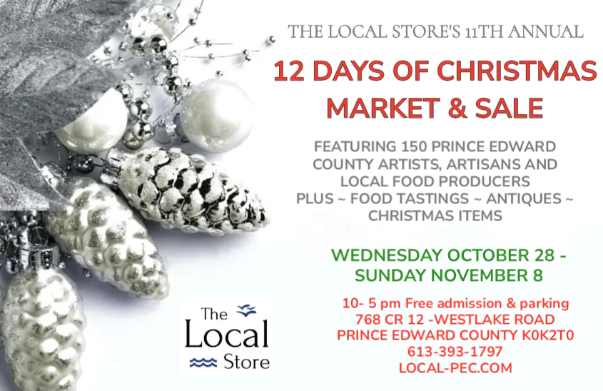 The Local Store's 11th Annual 12 Days of Christmas Market & Sale, Wednesday October 28 to Sunday November 8, 10 to 5, free admission and parking, 768 County Road 12